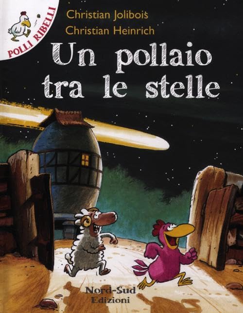 Un pollaio tra le stelle (Polli ribelli) Novels & Short Stories