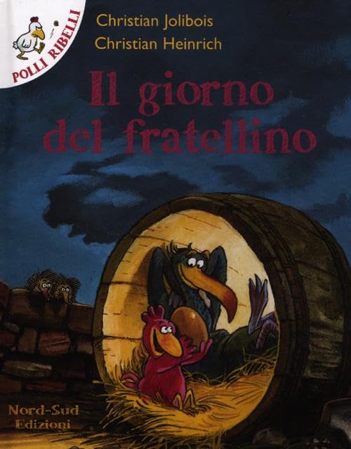 Il giorno del fratellino. Ediz. illustrata (Polli ribelli) Non-fiction
