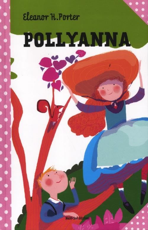 Pollyanna (Classici Nord-Sud) Novels & Short Stories