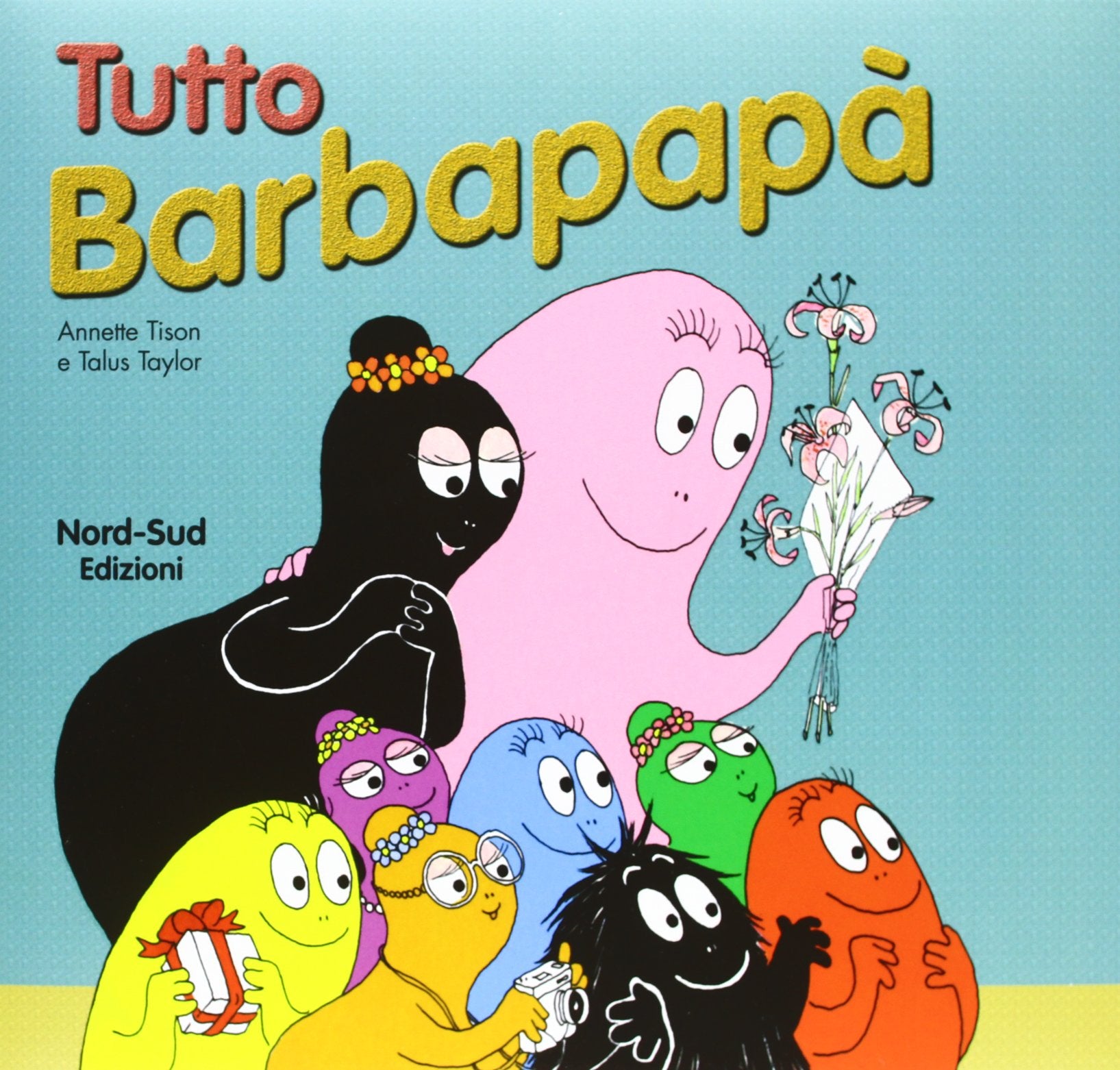Tutto Barbapapà. Ediz. illustrata book