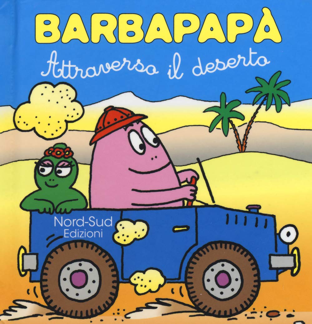 Barbapapà. Attraverso il deserto. Ediz. illustrata book