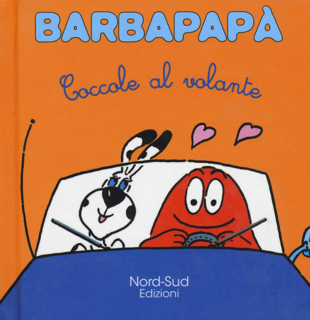 Barbapapà. Coccole al volante Children's books