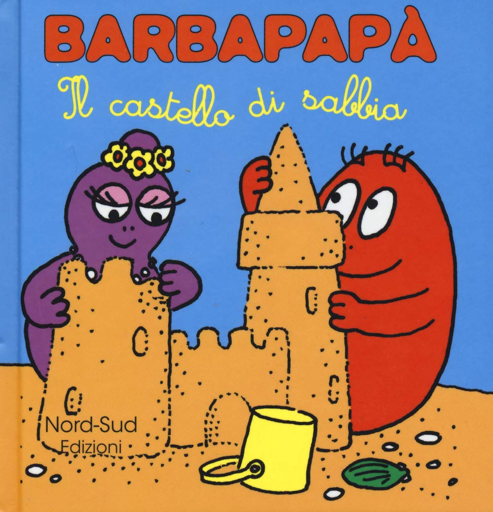 Barbapapà. Il castello di sabbia. Ediz. illustrata (Libri illustrati) Children's books