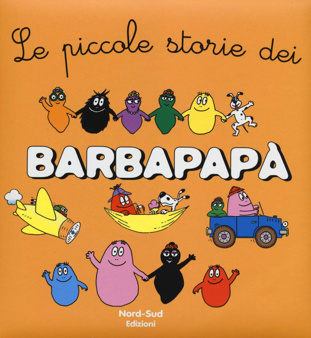 Le piccole storie dei Barbapapà. Ediz. a colori book