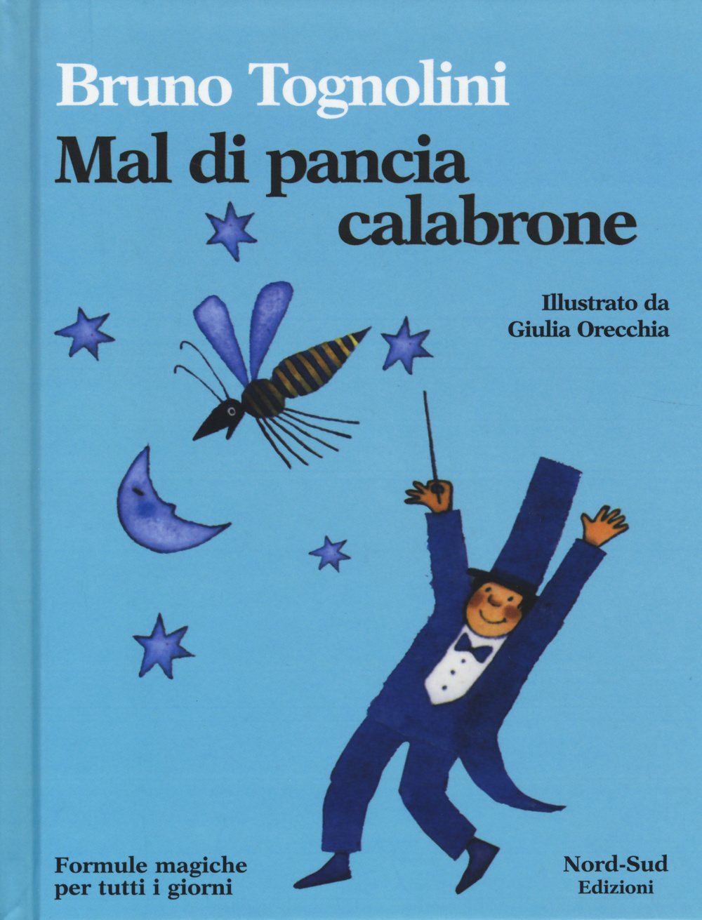 Mal di pancia Calabrone. Formule magiche per tutti i giorni book
