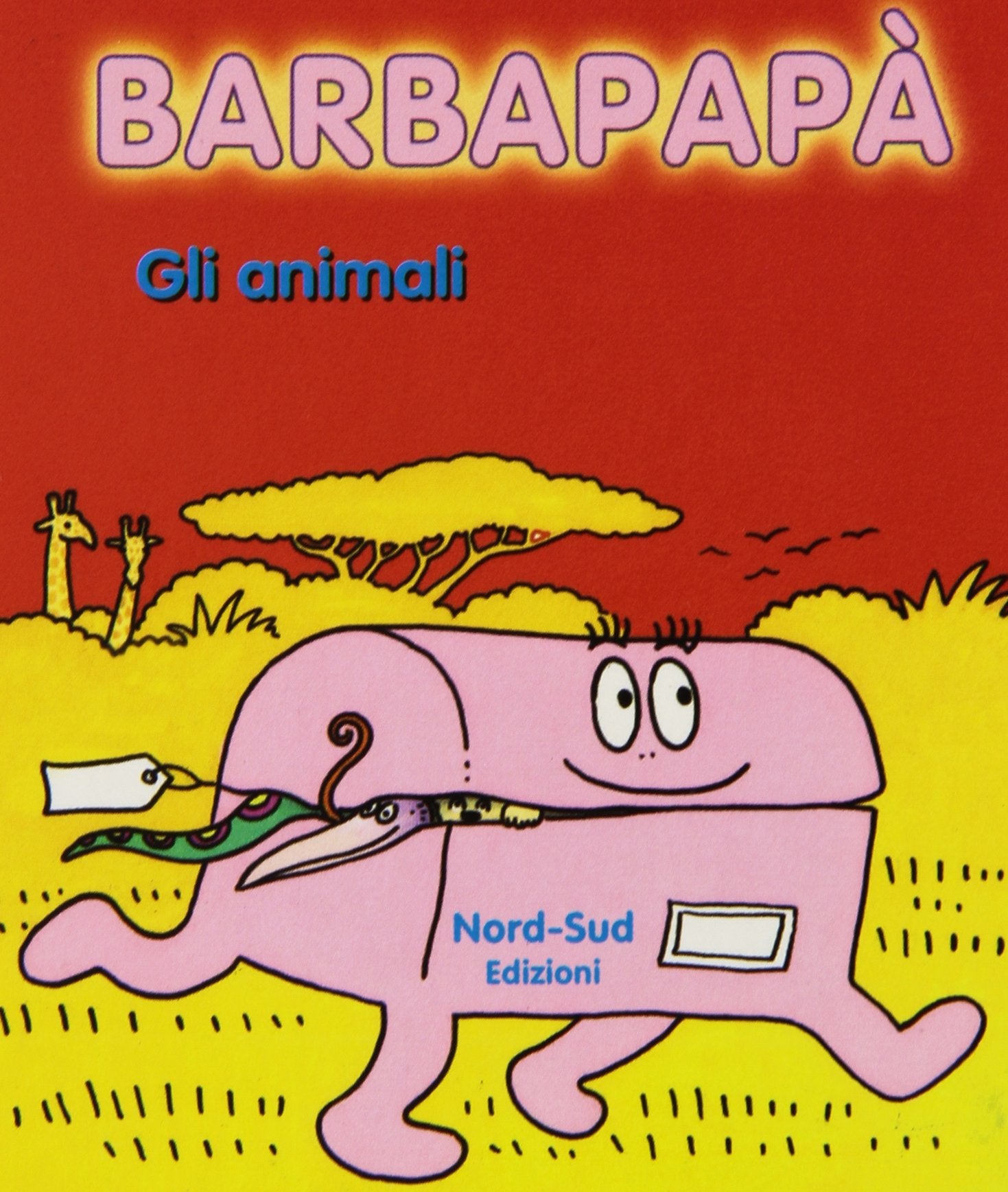 Barbapapà. Gli animali. Ediz. illustrata (Libri illustrati) Children's books
