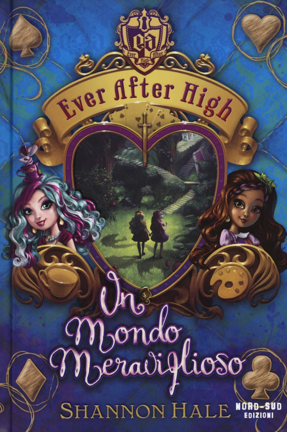 Un mondo meraviglioso. Ever After High (Narrativa) Novels & Short Stories