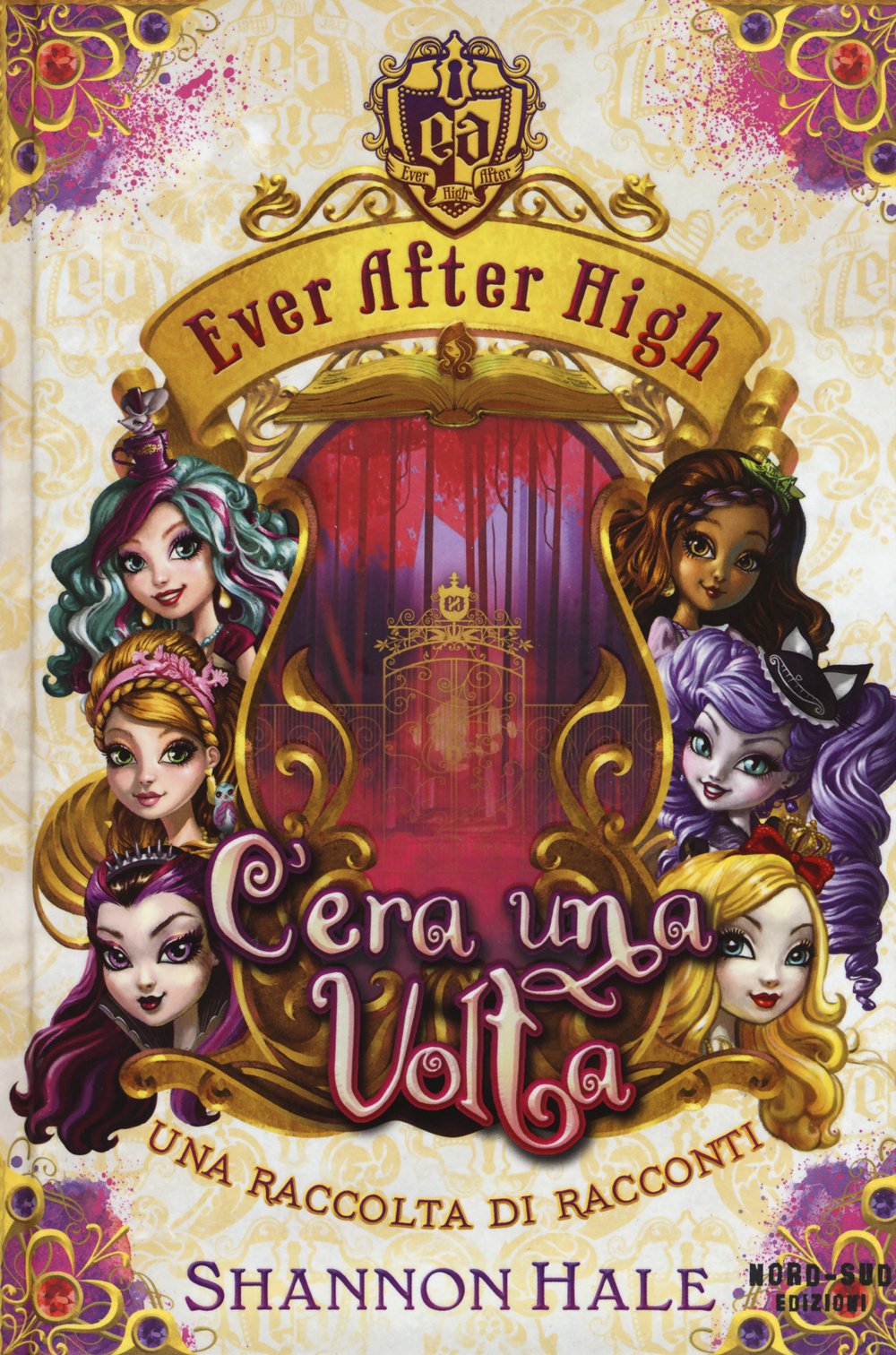 C'era una volta. Ever After High (Narrativa) Novels & Short Stories