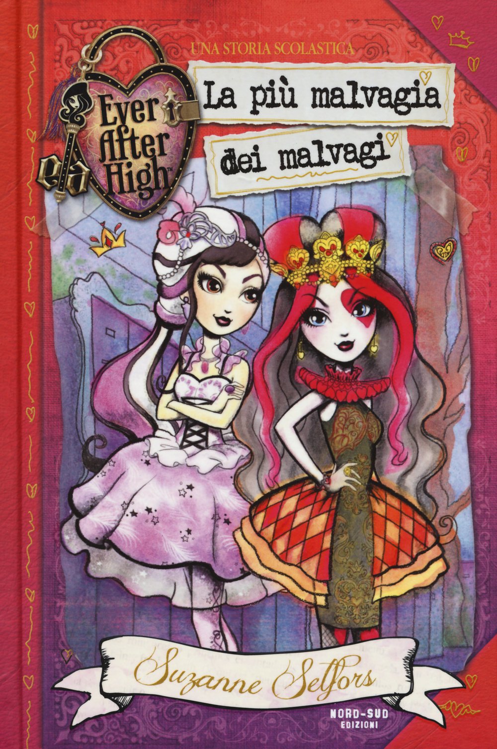 La più malvagia dei malvagi. Ever After High Novels & Short Stories