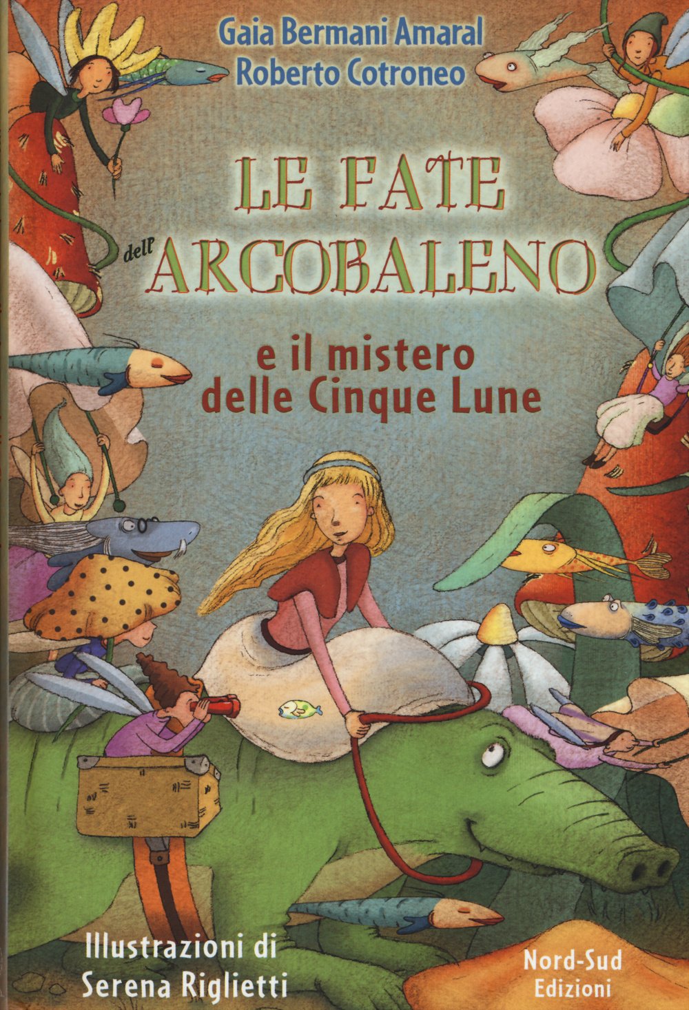 Le fate dell'Arcobaleno e il mistero delle Cinque Lune (Libri illustrati) Novels & Short Stories