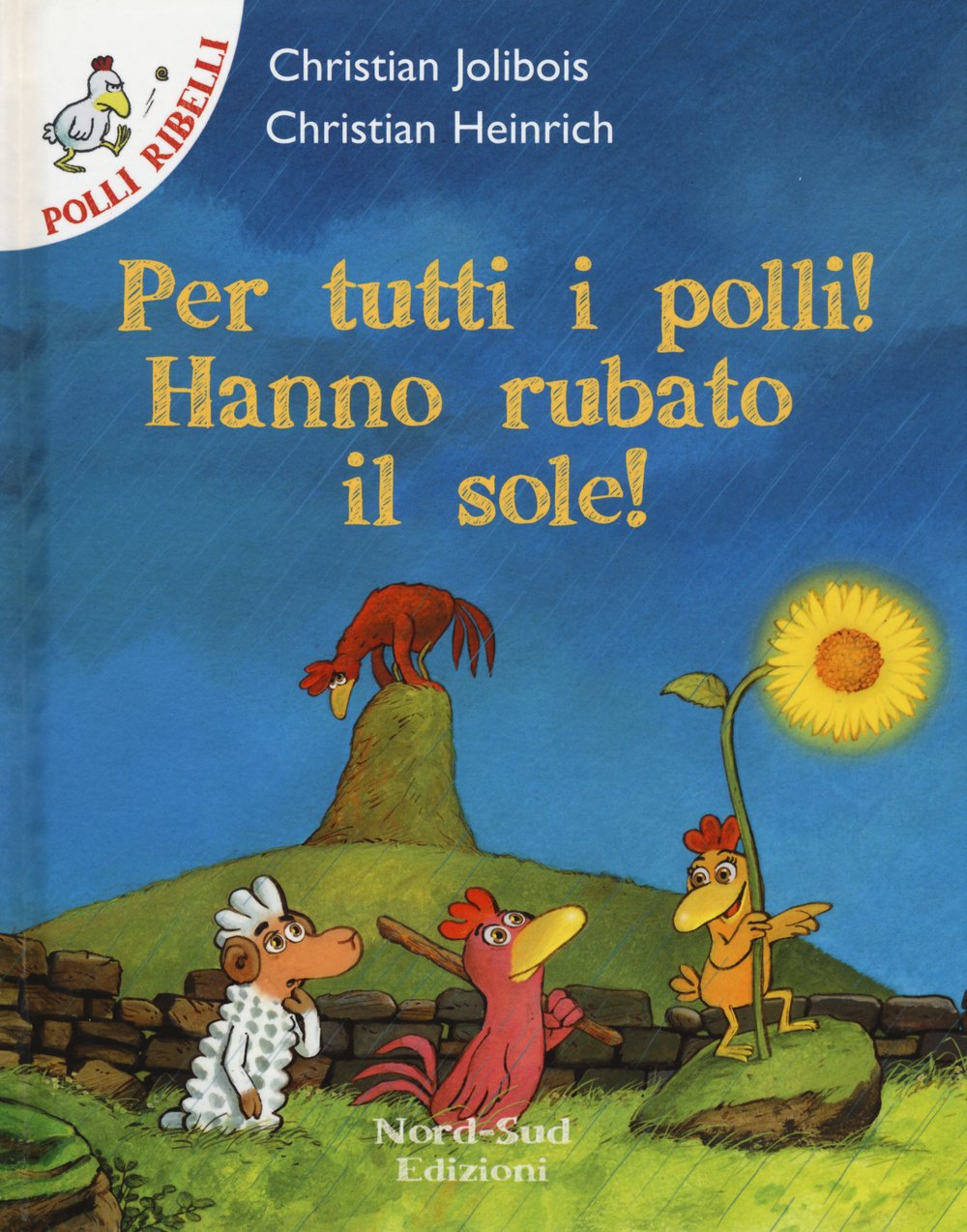 Per tutti i polli! hanno rubato il sole! Novels & Short Stories