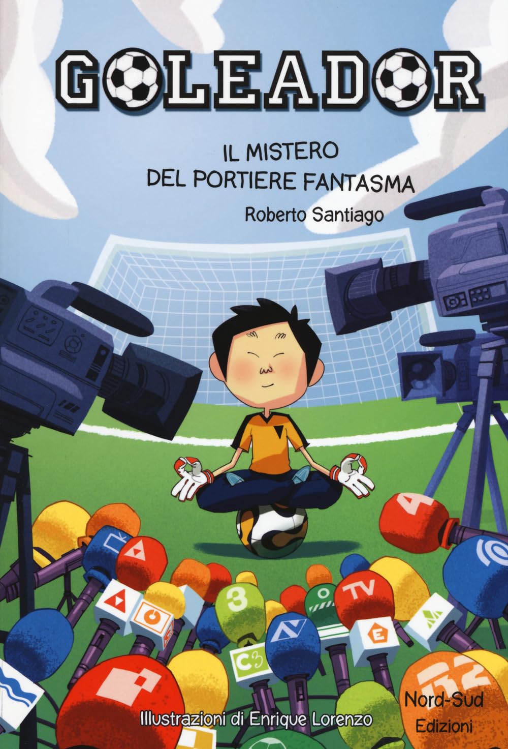 Il mistero del portiere fantasma. Goleador. Ediz. a colori (Vol. 3) book
