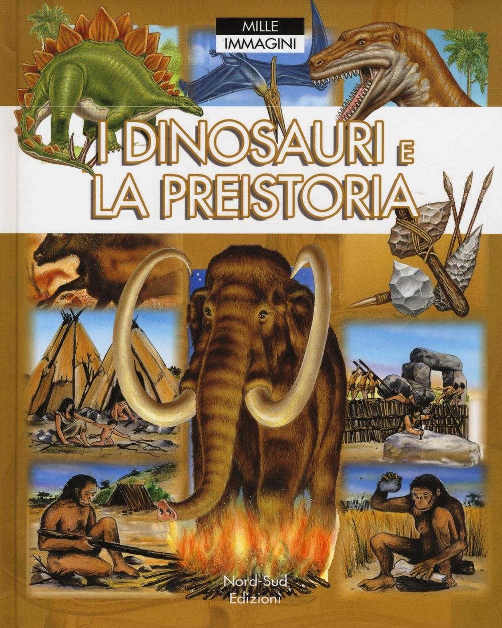 I dinosauri e la preistoria. Ediz. a colori book