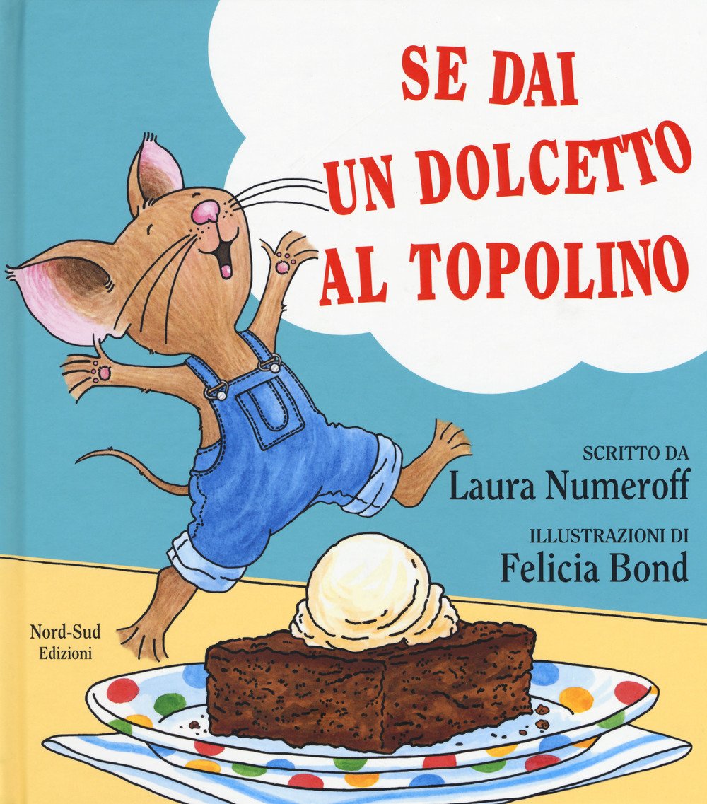 Se dai un dolcetto a un topolino (Libri illustrati) Children's books