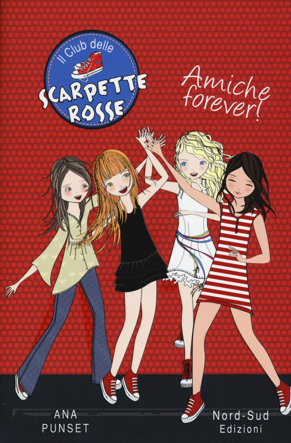 Amiche forever! Il club delle scarpette rosse Novels & Short Stories