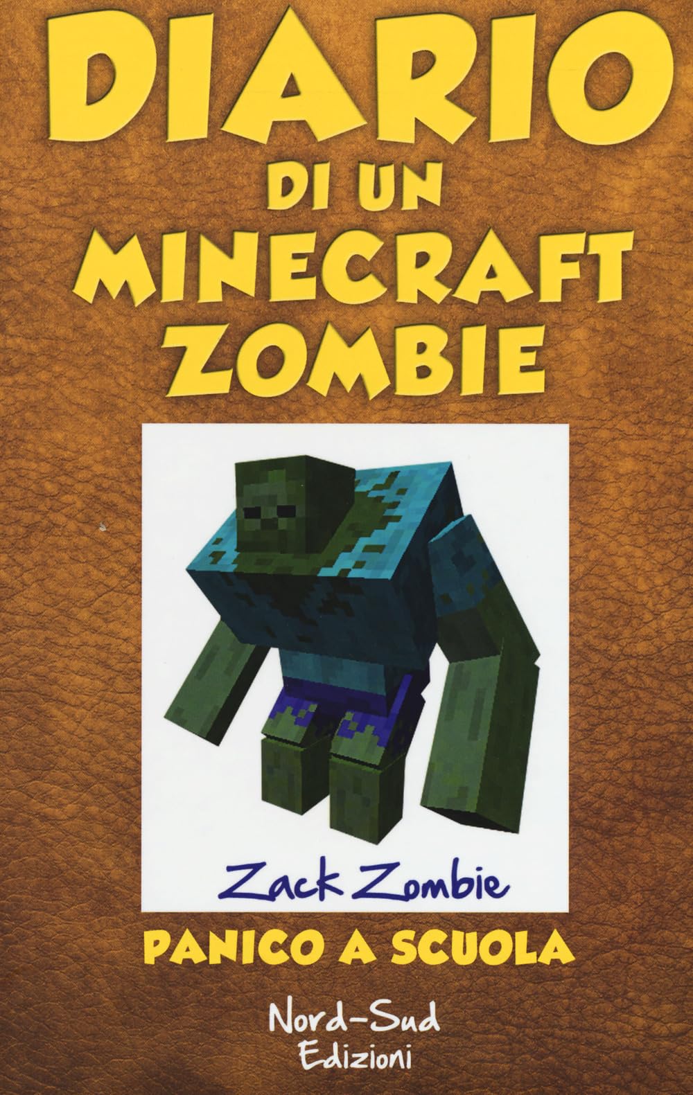 Diario di un Minecraft Zombie. Panico a scuola (Vol. 5) book