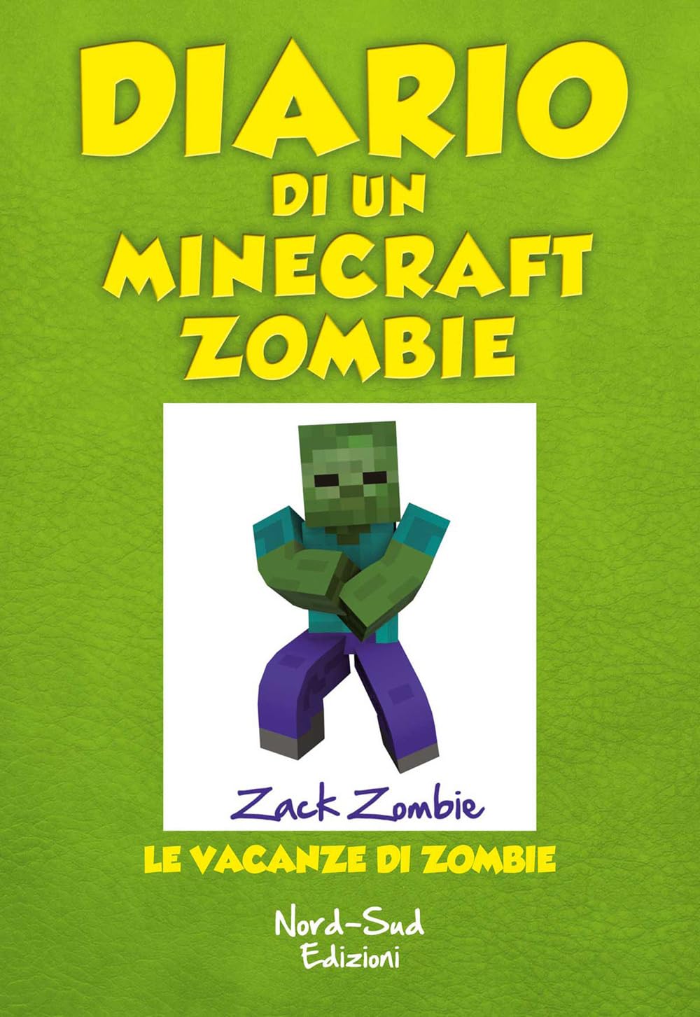 Diario di un Minecraft Zombie. Le vacanze di Zombie (Vol. 6) book