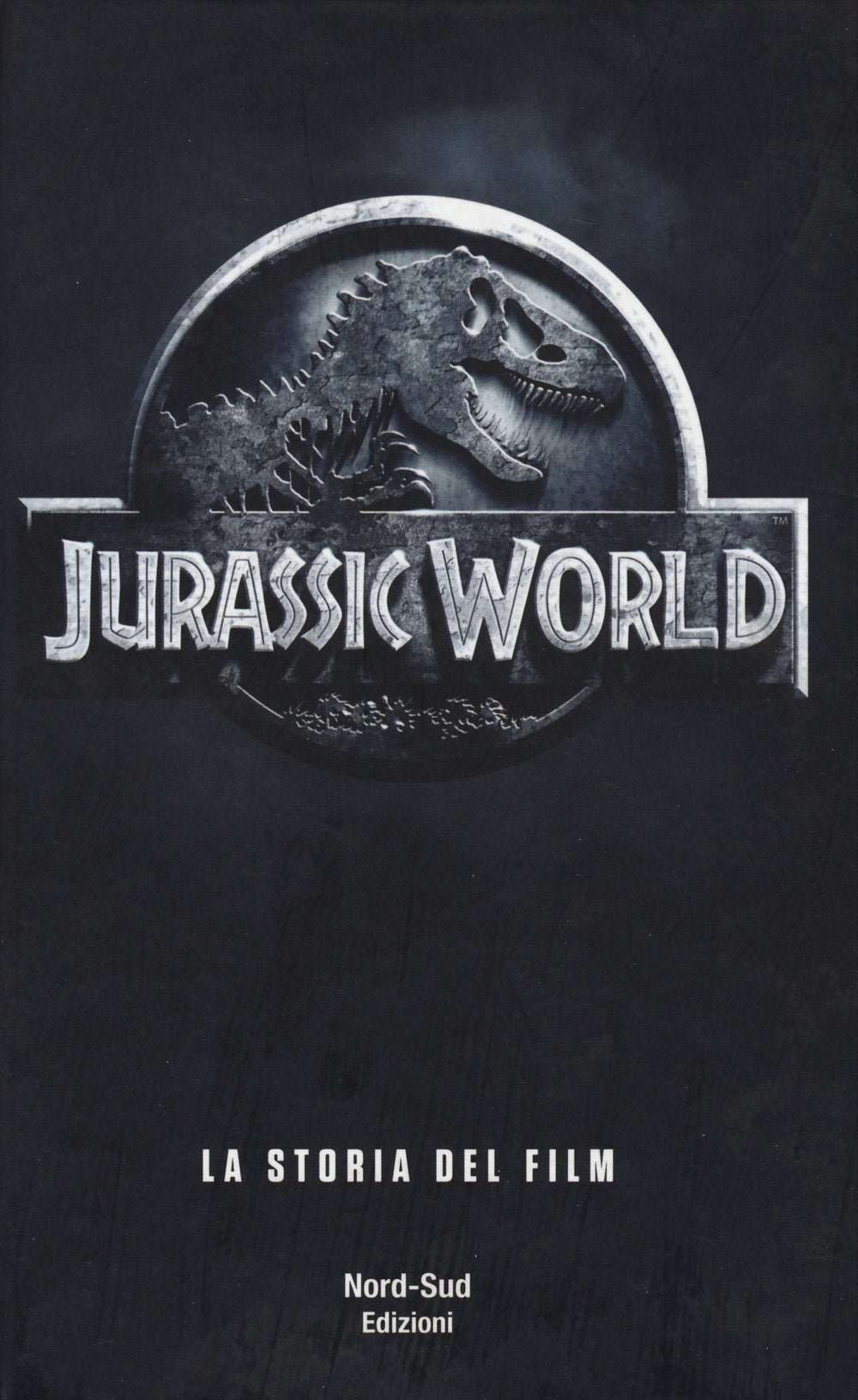 Jurassic world. La storia del film (Narrativa) Novels & Short Stories