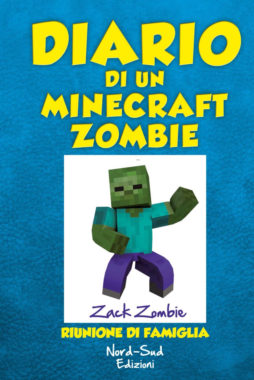 Diario di un Minecraft Zombie. Riunione di famiglia (Vol. 7) book