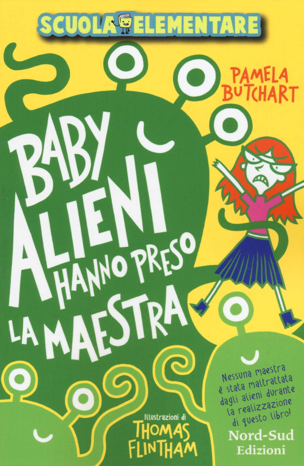 Baby alieni hanno preso la maestra. Scuola elementare (Narrativa) Non-fiction