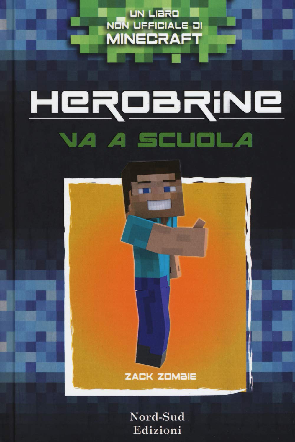 Herobrine va a scuola (Narrativa) Novels & Short Stories