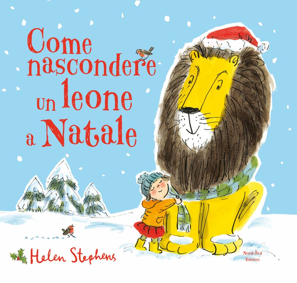Come nascondere un leone a Natale. Ediz. a colori book