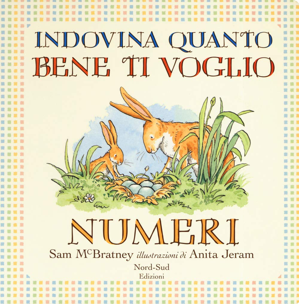 Indovina quanto bene ti voglio. Numeri. Ediz. a colori book