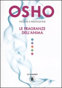 Incensi e meditazione. Le fragranze dell'anima. Con gadget book