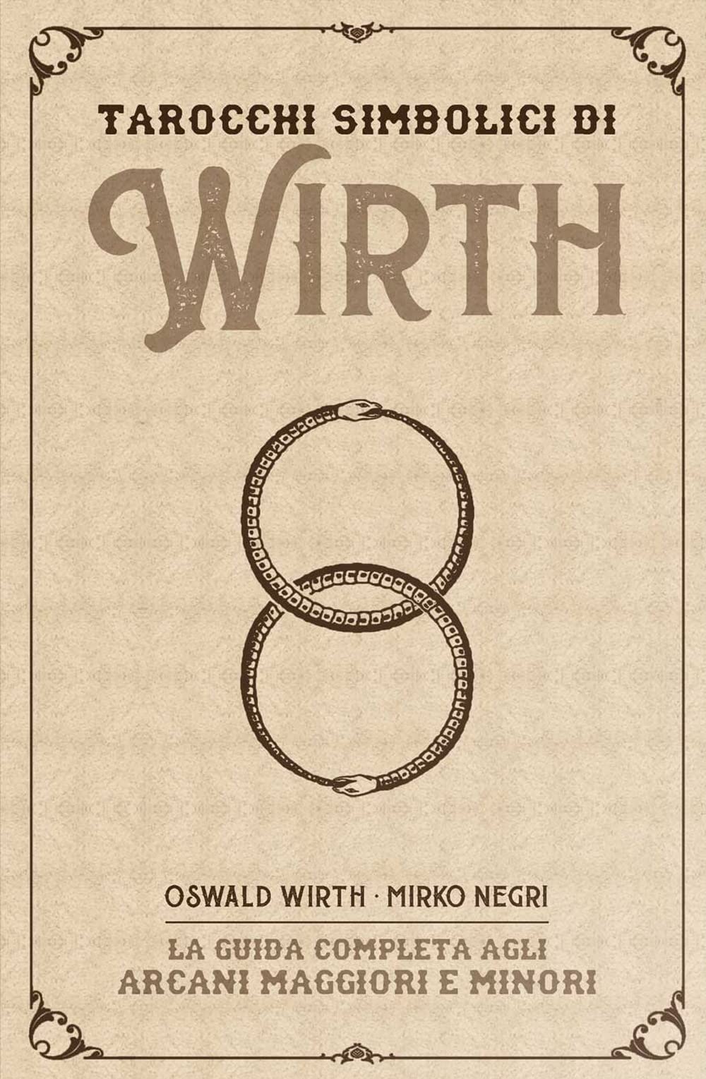 I tarocchi simbolici di Wirth. La guida completa agli arcani maggiori e minori. Kit. Con 78 Carte book
