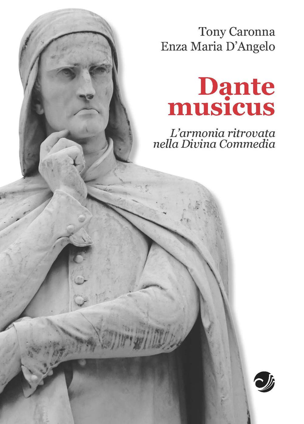 Dante musicus L'armonia ritrovata nella Divina Commedia book