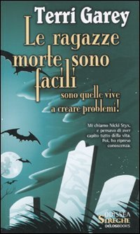 Le ragazze morte sono facili. Sono quelle vive a creare problemi! Horror & Mystery