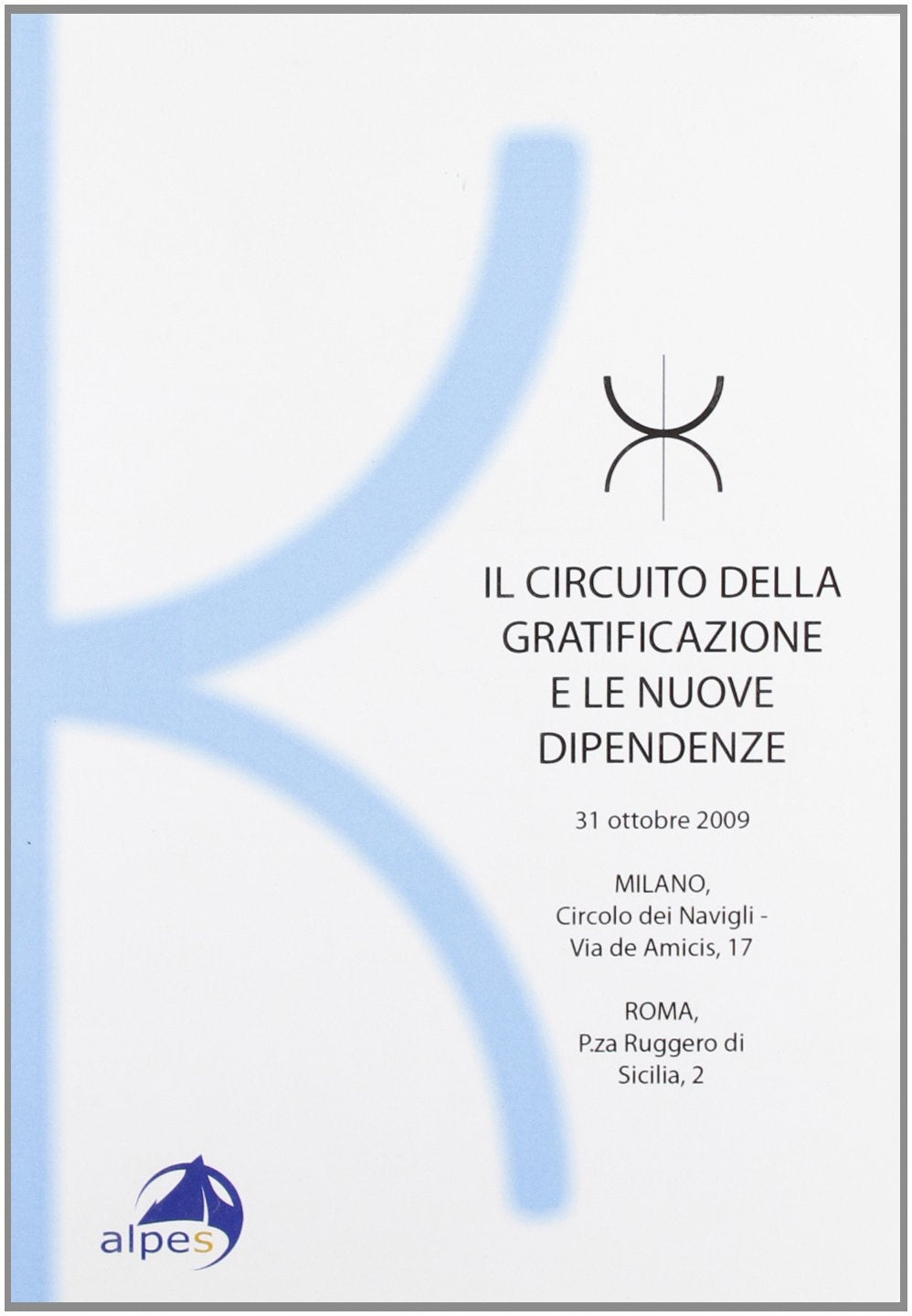Il circuito della gratificazione e le nuove dipendenze Psychology
