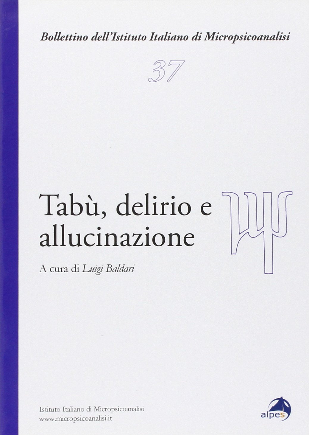 Tabù, delirio e allucinazioni (Bollettino Ist. ital. micropsicoanalisi) Psychology