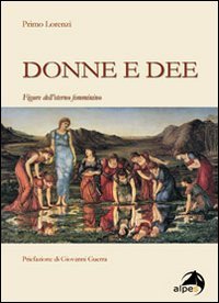 Donne e dee. Figure dell'eterno femminino Books