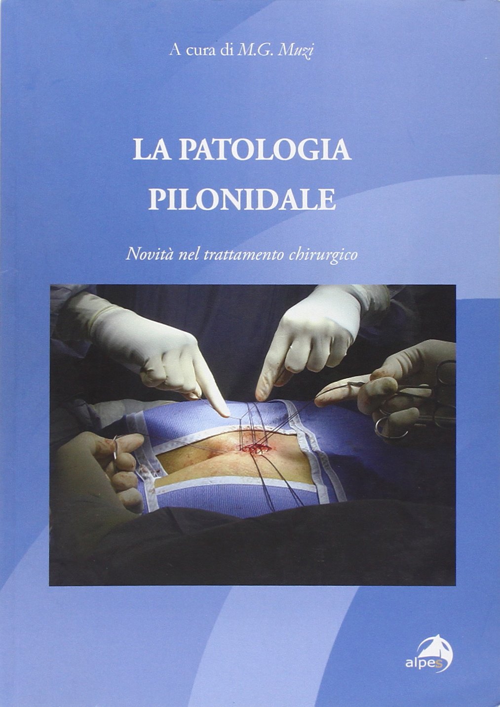 La patologia pilonidale. Novità nel trattamento chirurgico Medicine