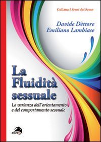 La fluidità sessuale. La varianza dell'orientamento e del comportamento sessuale Psychology