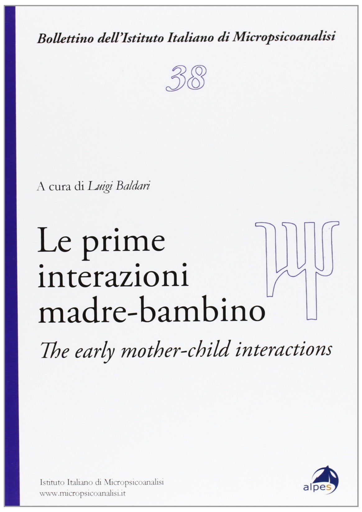 Le prime interazioni madre-bambino. Ediz. italiana e inglese Parents & Children