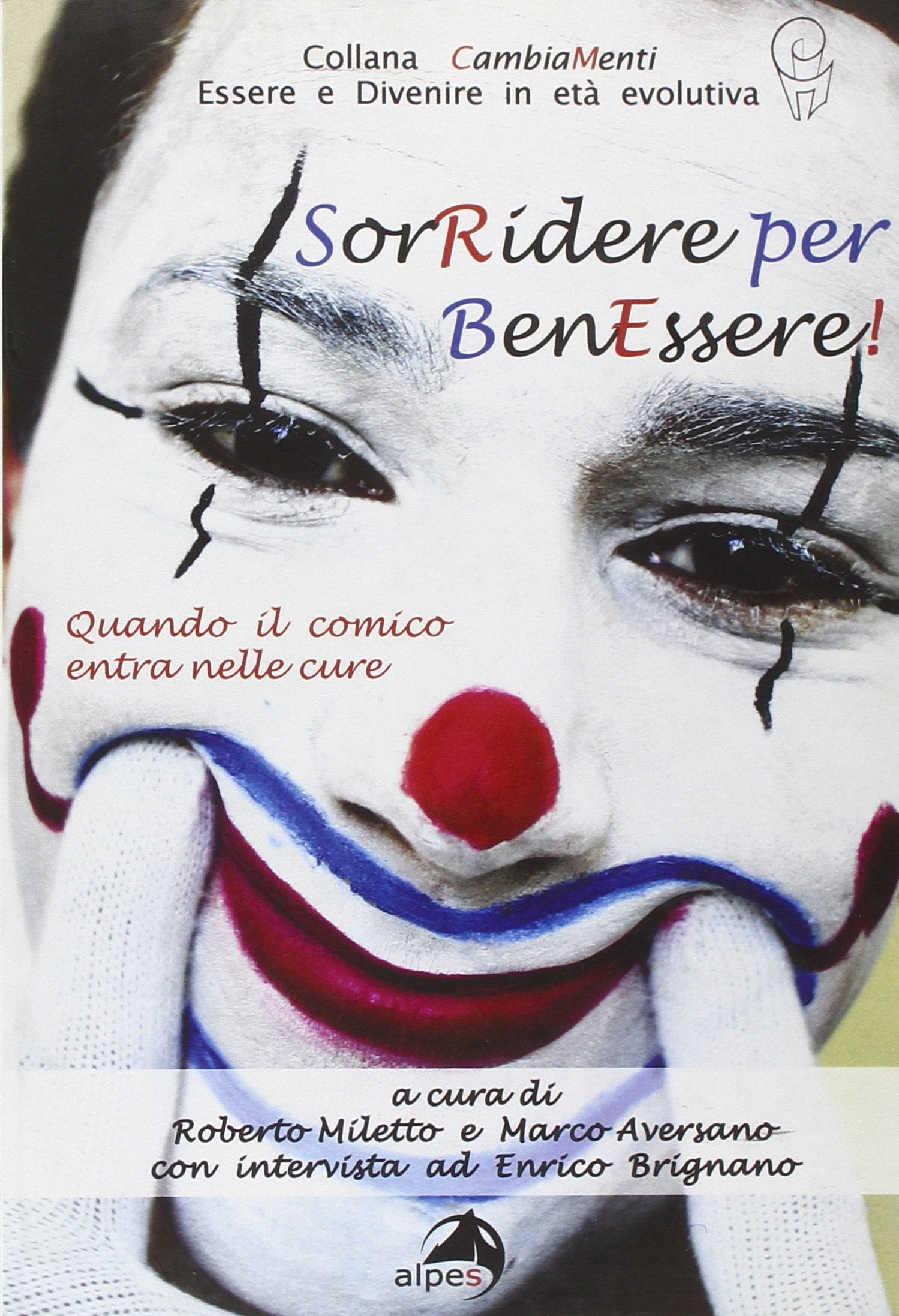 Sorridere per benessere. Quando il comico entra nelle cure (con intervista a Enrico Brignano) (CambiaMenti) Medicine