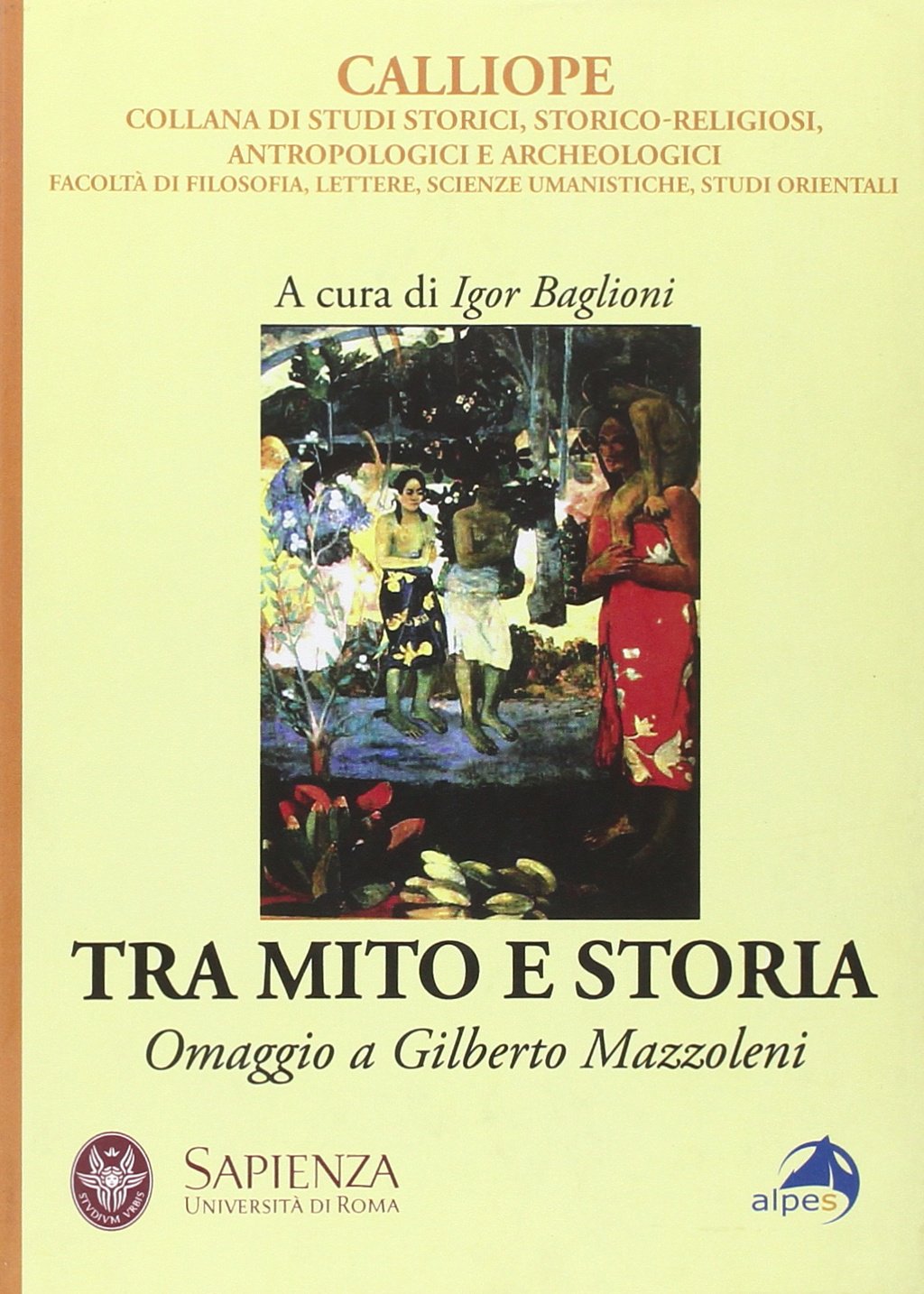 Tra mito e storia. Omaggio a Gilberto Mazzoleni (Calliope) Contemporary literature