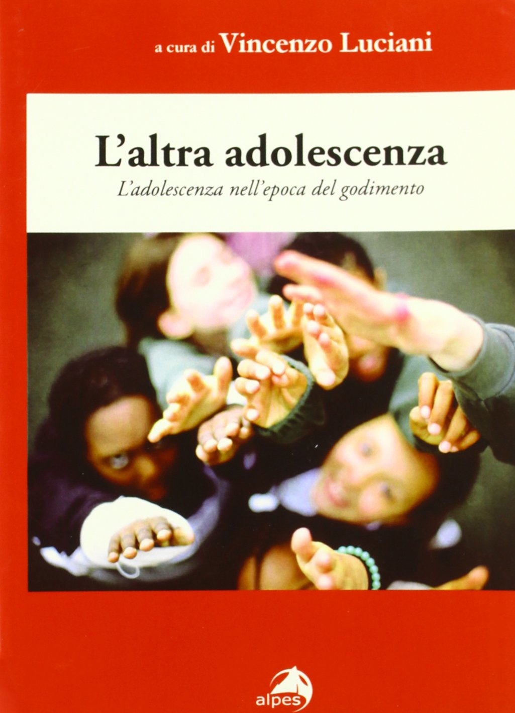 L'altra adolescenza. L'adolescenza nell'epoca del godimento Psychology