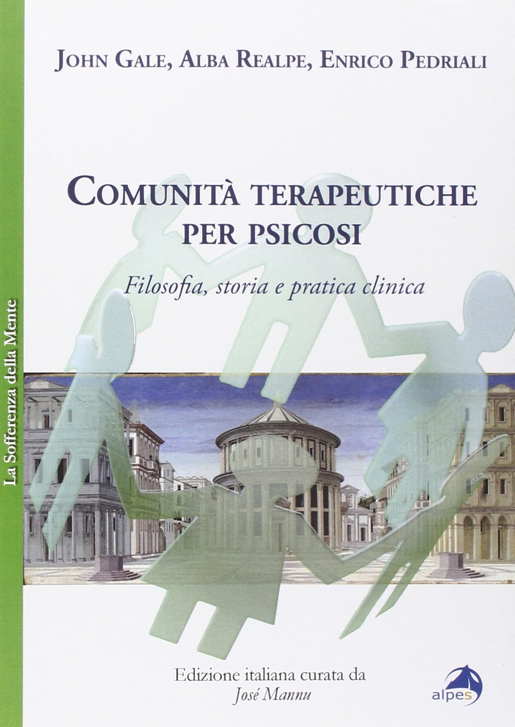 Comunità terapeutiche per psicosi. Filosofia, storia e pratica clinica Medicine