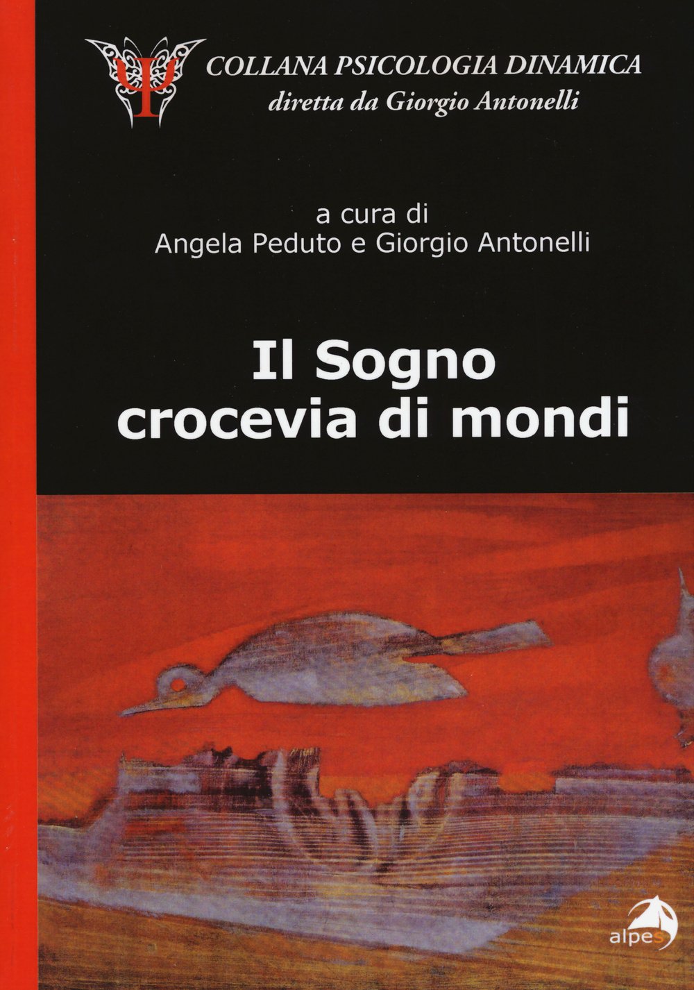 Il sogno. Crocevia dei mondi (Psicologia dinamica) Psychology