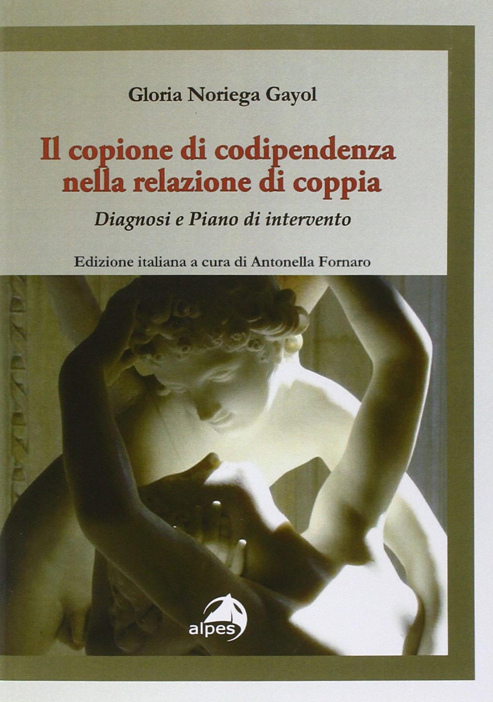 Il copione della codipendenza nella relazione di coppia. Diagnosi e piano di intervento book