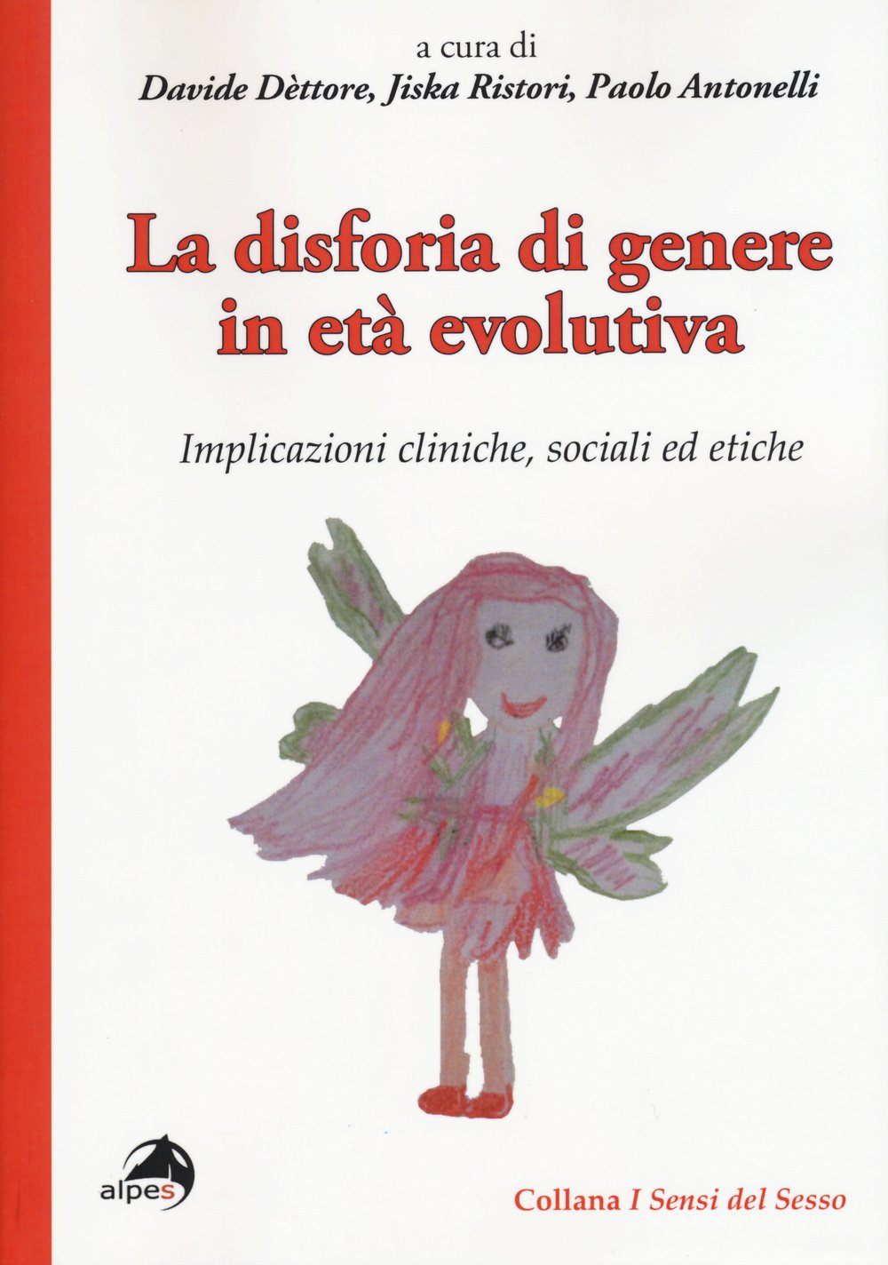 La disforia di genere in età evolutiva. Implicazioni cliniche, sociali ed etiche book