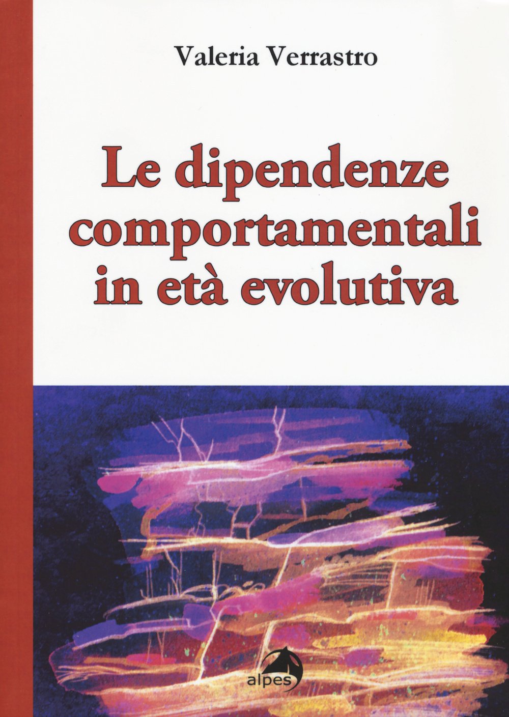 Le dipendenze comportamentali in età evolutiva book