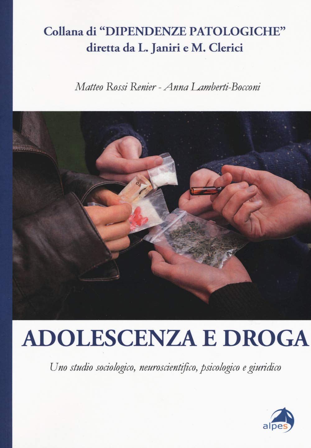 Adolescenza e droga. Uno studio sociologico, neuroscientifico, psicologico e giuridico book