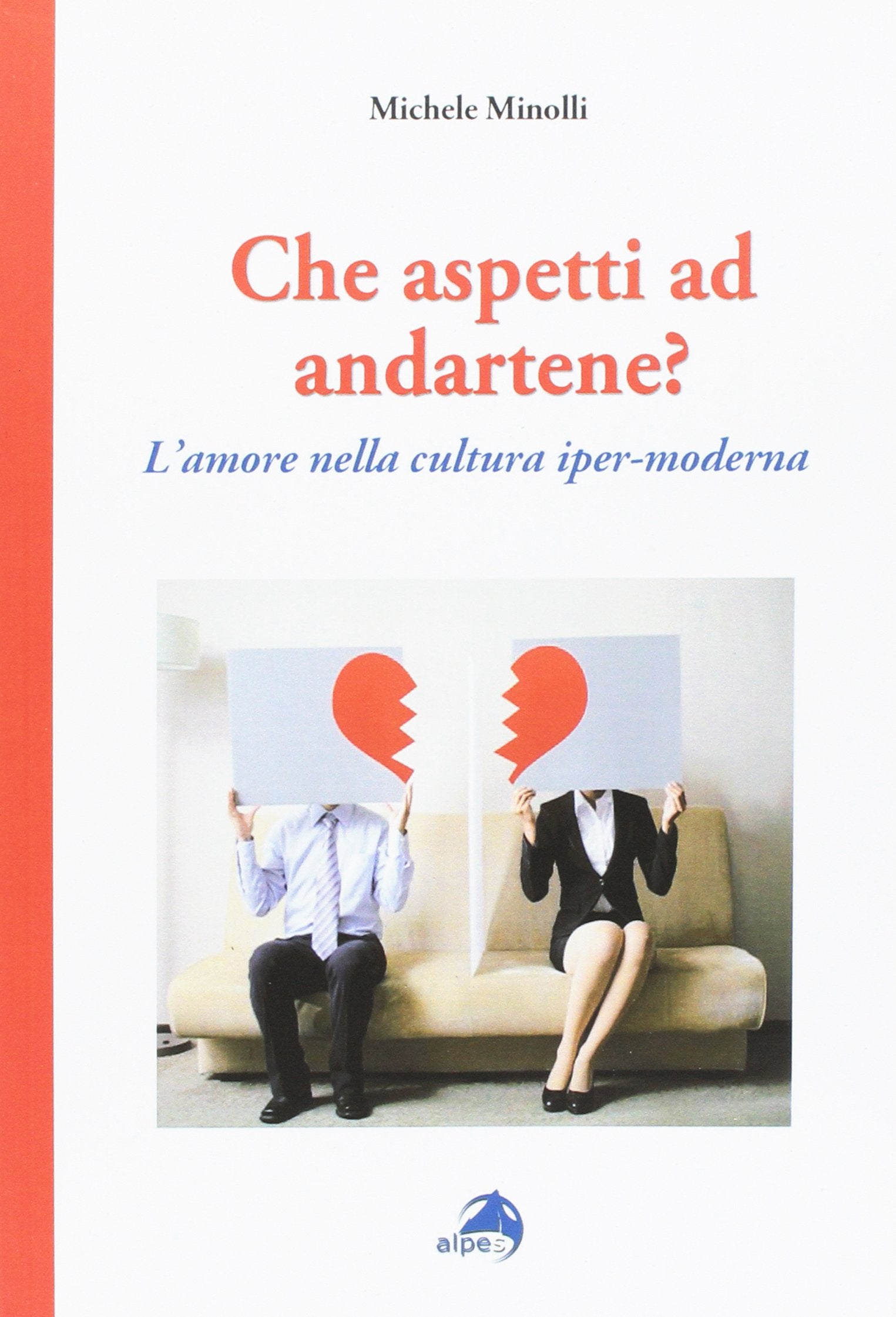 Che aspetti ad andartene? L'amore nella cultura iper-moderna book