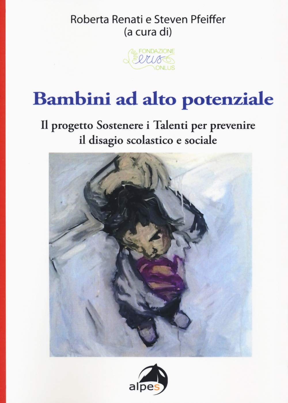 Bambini ad alto potenziale. Il progetto «Sostenere i talenti per prevenire il disagio scolastico e sociale» Psychology