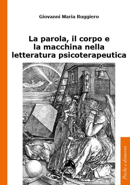 La parola, il corpo e la macchina nella letteratura psicoterapeutica book