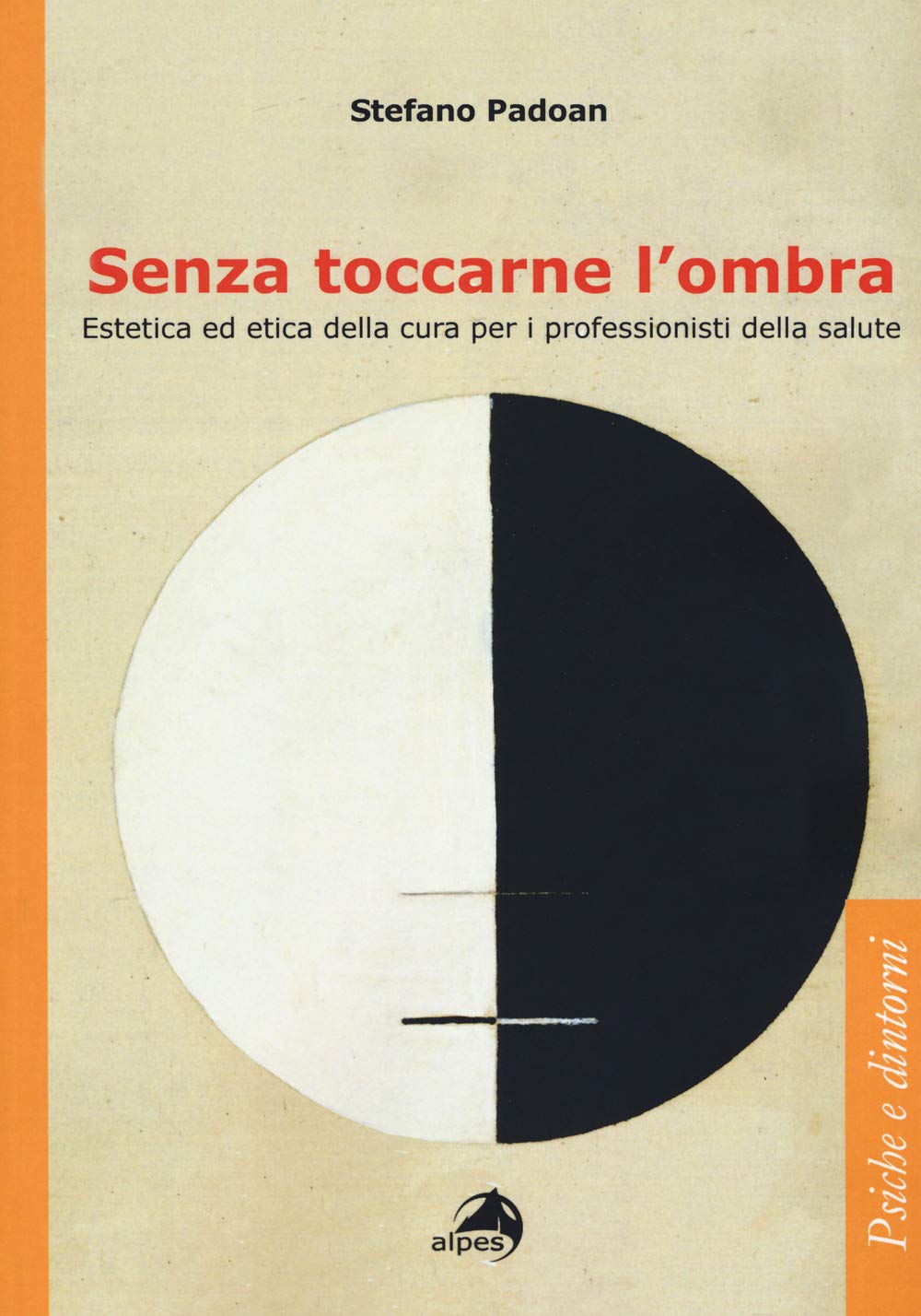Senza toccarne l'ombra. Estetica ed etica della cura per i professionisti della salute book